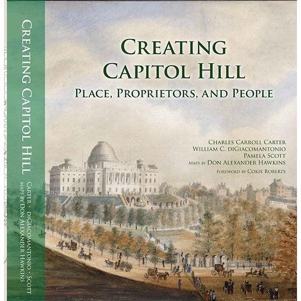 Creating Capitol Hill - United States Capitol Historical Society Gift Shop
